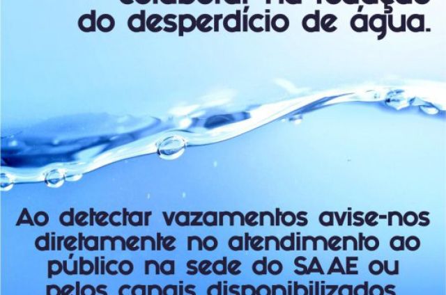 SAAE lan�a campanha para evitar desperd�cio de �gua
